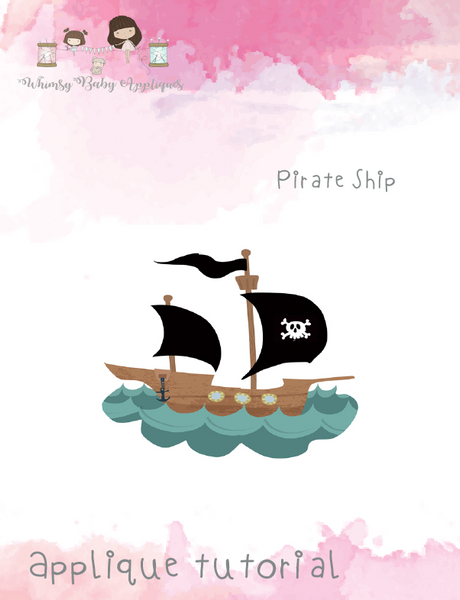 Pirate Ship Applique Tutorial ONLY